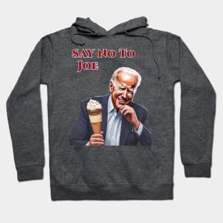 Say No to Joe Hoodie